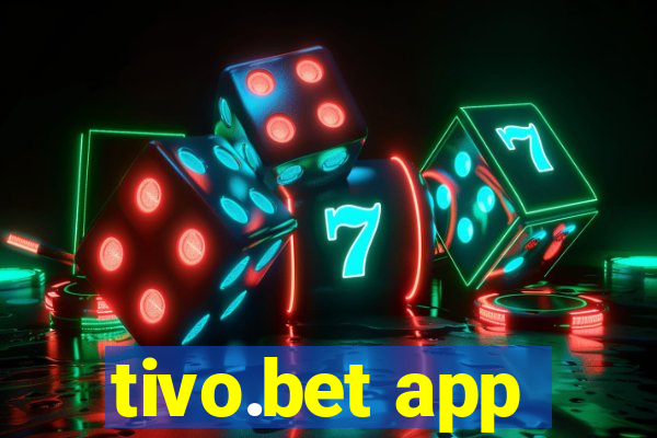 tivo.bet app